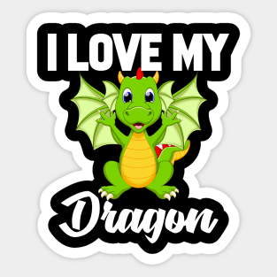 I Love My Dragon Sticker